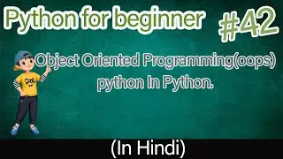 class and object in oops python | oops in python | python tutorial 2021