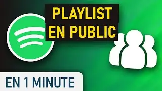 Passer une playlist en public sur Spotify