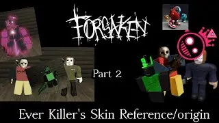 Every Forsaken Killers Skin Reference/Origin Part 2 | Forsaken