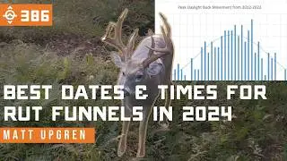 Best Dates (and Times) for Deer Hunting Rut Funnels in 2024 | East Meets West Hunt - Ep 386