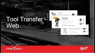 Tool Transfer Overview | One-Key Web App Support