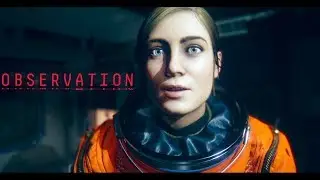 Observation - Gameplay Walkthrough First 35 Minutes ( PC / PS4 )