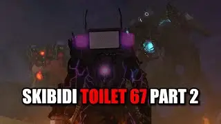 Skibidi Toilet 67 Part 2 Leaks Update - Skibidi Toilet 67 Part 2 Relesed Date
