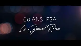 [AFTERMOVIE] LE GRAND REX - 60 ANS IPSA