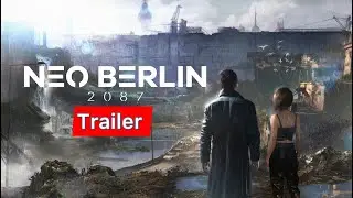 Neo Berlin 2087  Gamescom 2024 Gameplay Trailer.