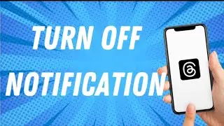 How To Turn Off Notification On Threads