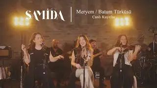 Samida / Meryem - Batum Türküsü