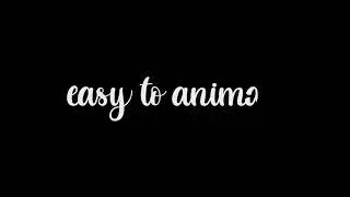 Easy to Animate