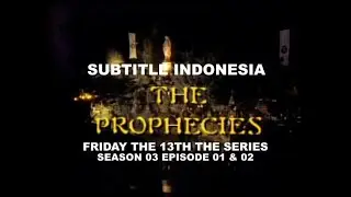 (SUB INDO) Friday the 13th The Series S03E01-02 "The Prophecies"
