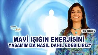 Mavi Işık Enerjisi Nasıl Bir Enerjisidir? Hayatımıza Nasıl Çekebiliriz?