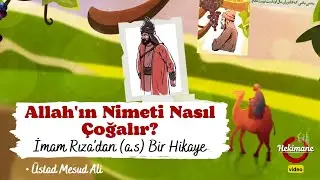 Allah'ın Nimeti Nasıl Çoğalır? (İmam Rıza'dan (a.s) Bir Hikaye) • Üstad Mesud Ali #islam #allah