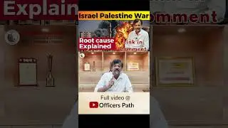 Israel Palestine War- Root cause Explained