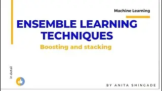 Ensemble Learning Part-3 (Boosting and Stacking)