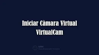 Como Utilizar CamaraVirtual y VirtualCam En OBS