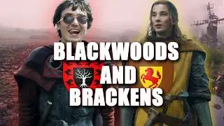 🧙 History of Hate: Blackwoods and Brackens | House of the Dragon