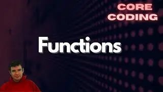 Functions in Programming - Core Coding 4