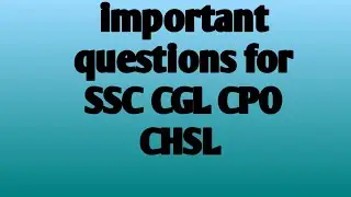 important questions ssc CGL CPO CHSL