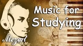 Mozart Study Music 📖 Classical Piano Music for Studying 🎹 Classic Reading Music to Concentrate