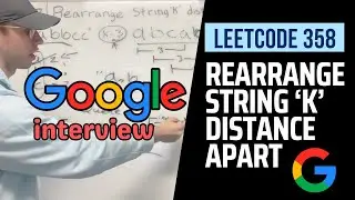 LeetCode 358. Rearrange String k Distance Apart - Google Interview Question