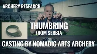 Archery Research: Casting an ancient Thumbring from Serbia