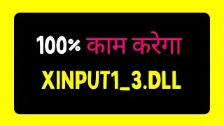 XINPUT1 3 DLL is missing from your computer  HINDI