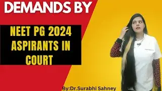 Demands by Neet Pg 2024 Aspirants in Supreme Court........