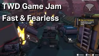 TWD Game Jam Fast & Fearless