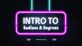 Introduction To Radians and Degrees