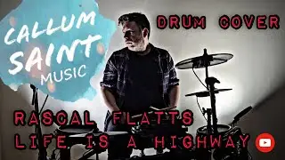 Life is a Highway - Rascal Flatts (Drum Cover)