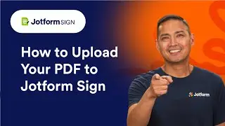 How to Upload Your PDF to Jotform Sign