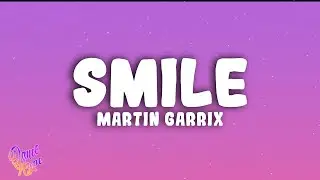 Martin Garrix - Smile ft. Carolina Liar