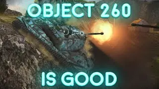 OBJECT 260 Is Good (If Played Correctly)