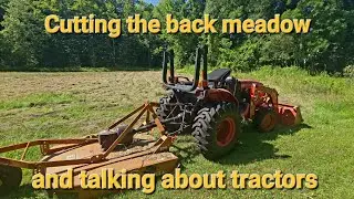 #54 Cutting the back meadow and talking about tractors