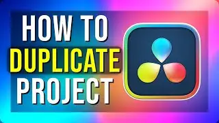 How To Duplicate a Project in DaVinci Resolve 20 (2025)