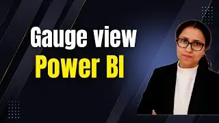 19 How to create Gauge view in Power BI  