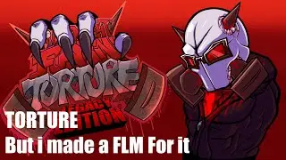 FNF Torture LEGACY - TORTURE But I made a FLM For it (Day 26)