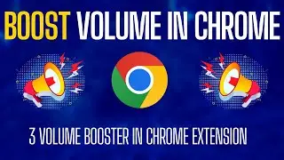 The 3 Best & Free Chrome Extension For Volume Booster 2023