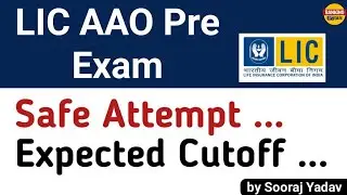 LIC AAO Pre Exam Safe Attempt & Expected Cutoff | explained by Sooraj yadav
