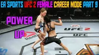 POWER UP | UFC 2 Female Pro Career Mode (EA Sports UFC 2 Gameplay)