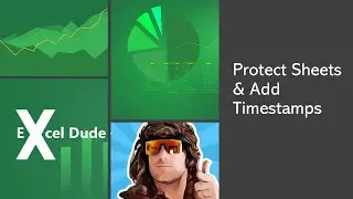 Protect Sheets & Timestamps, learn excel in 10 minutes step by step
