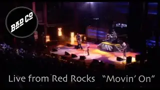 Bad Company "Movin' On" - Red Rocks