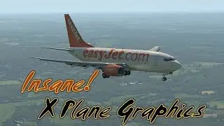 Insane X Plane Graphics! - (Orbx GB South, Zibo 737-700 U)