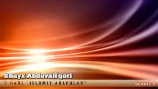 7-Dars: Islomiy Axloqlar
