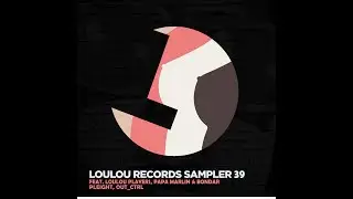 Out_Ctrl - You Know (Original Mix) [LOU LOU RECORDS]