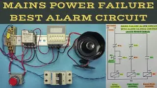 Best Alarm | Alarm Circuit for Mains Power Failure | Loud Alarm | Auto Resettable Alarm Circuit |