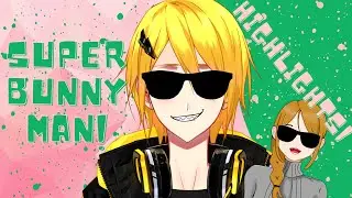 Super Bunny Man Highlights w/ Yoshiaki!!