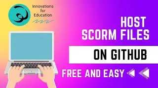 Storyline SCORM files can be hosted for FREE on GitHub Updated video on how to use Repositories