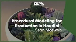 CGMA | Procedural Modeling for Production in Houdini