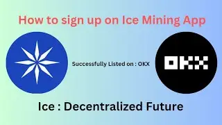 How to Sign up on Ice Mining App | Ice : Decentralized Future | Ice account creation guide