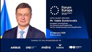 Forum Europa | Mr. Dombrovskis, Commissioner - Econ. & Productivity, Implementation & Simplification